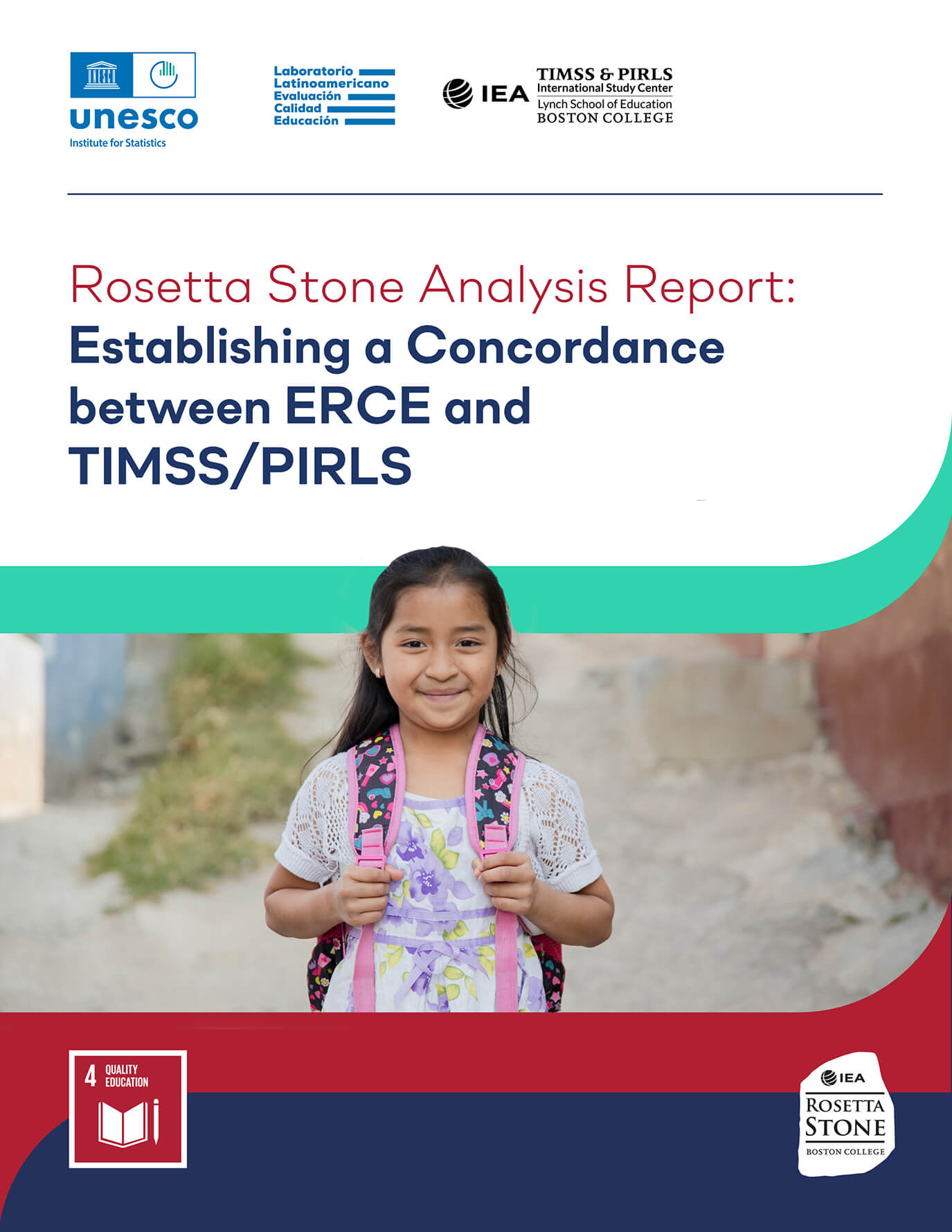 Cover art for the Rosetta Stone ERCE Analysis Report: Establishing a Concordance between ERCE and TIMSS/PIRLS; featuring logotypes of IEA, Boston College Lynch School of Education, UNESCO, and Latin American Laboratory for Evaluation of the Quality of Education (LLECE).
